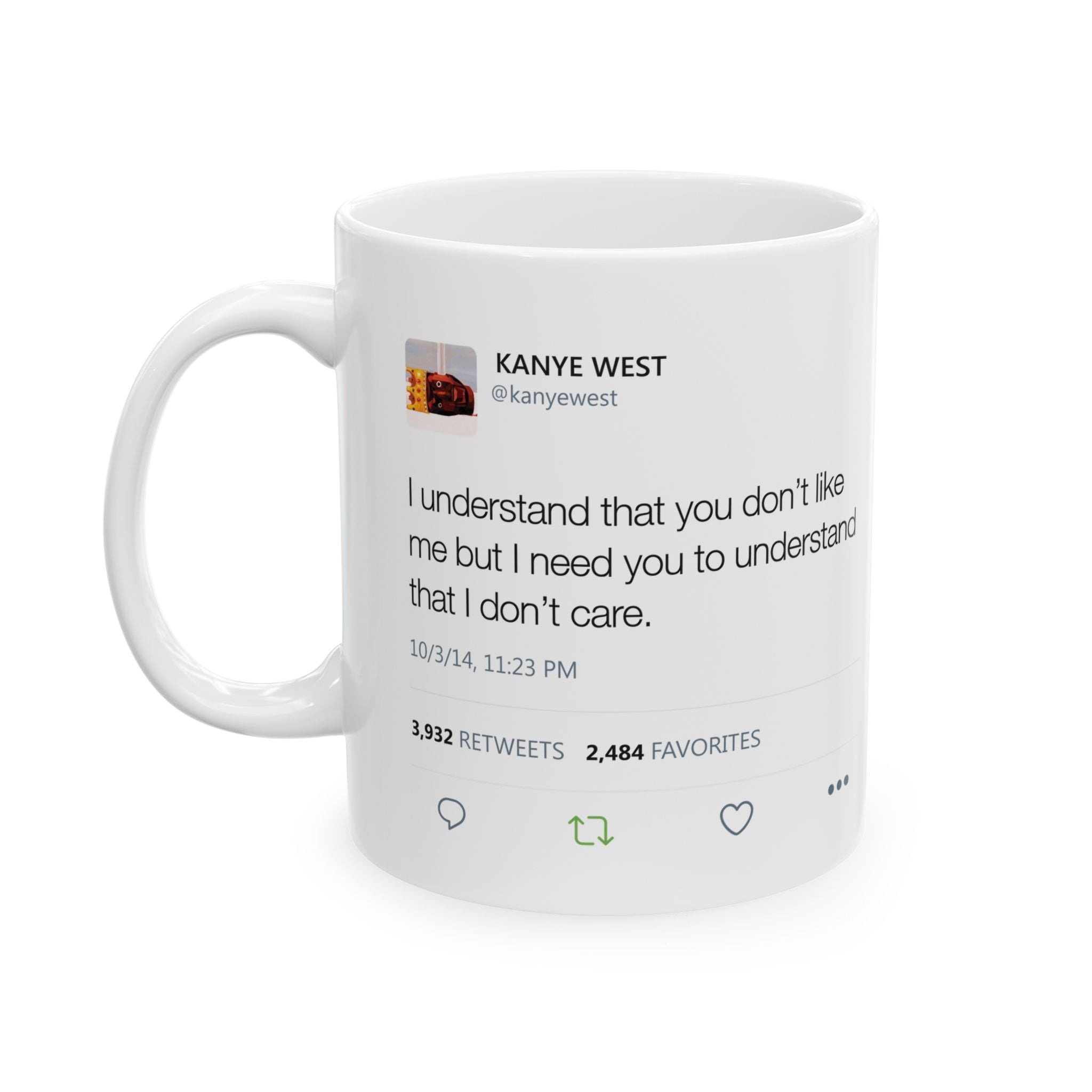 Double Kanye Tweet Mug : Shut the Fuck up and Enjoy the Greatness + I understand that you don't like me but... Kanye West Tweet Mug-Bootlg