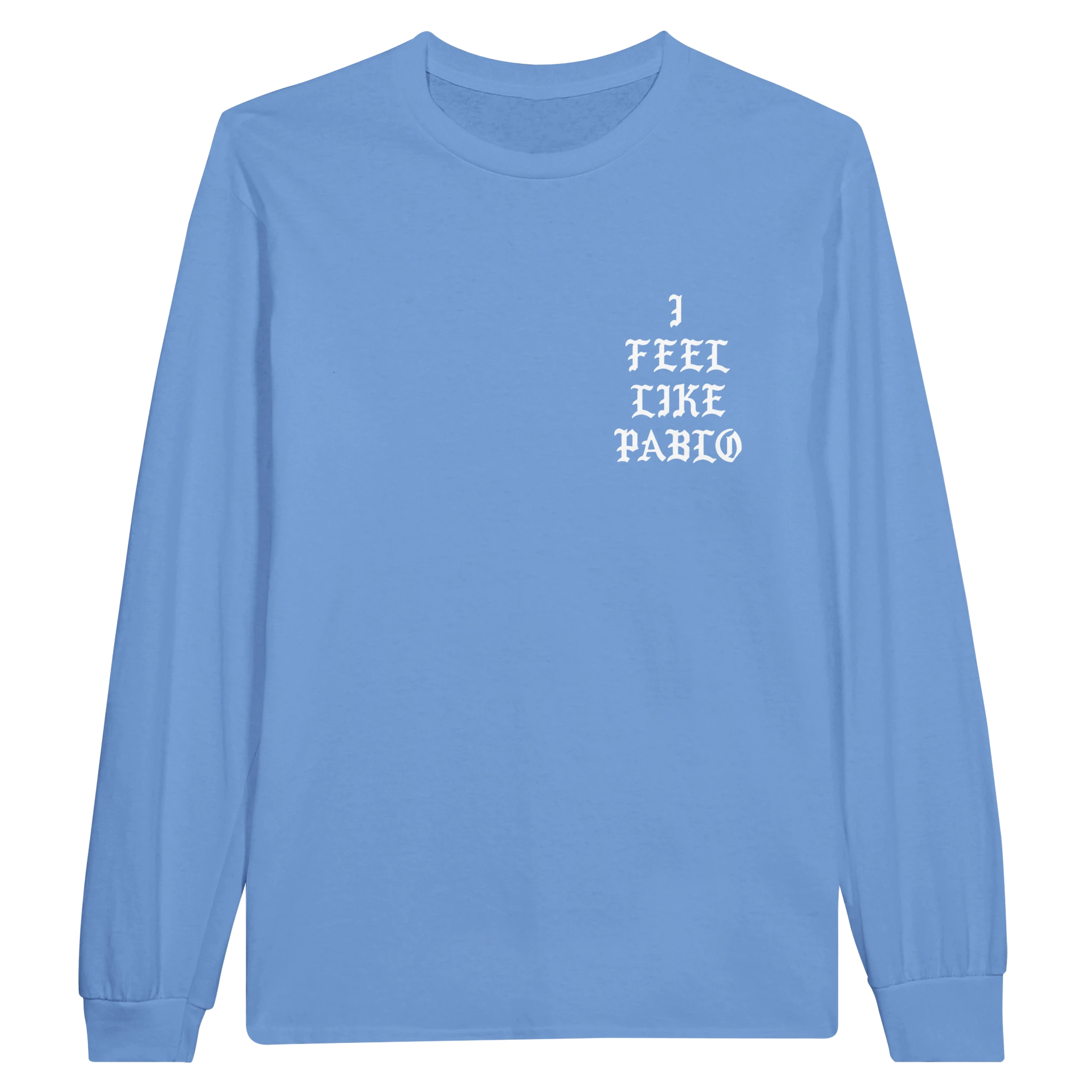 I Feel Like Pablo Unisex Jersey Long Sleeve Tee-Carolina Blue-S-Bootlg