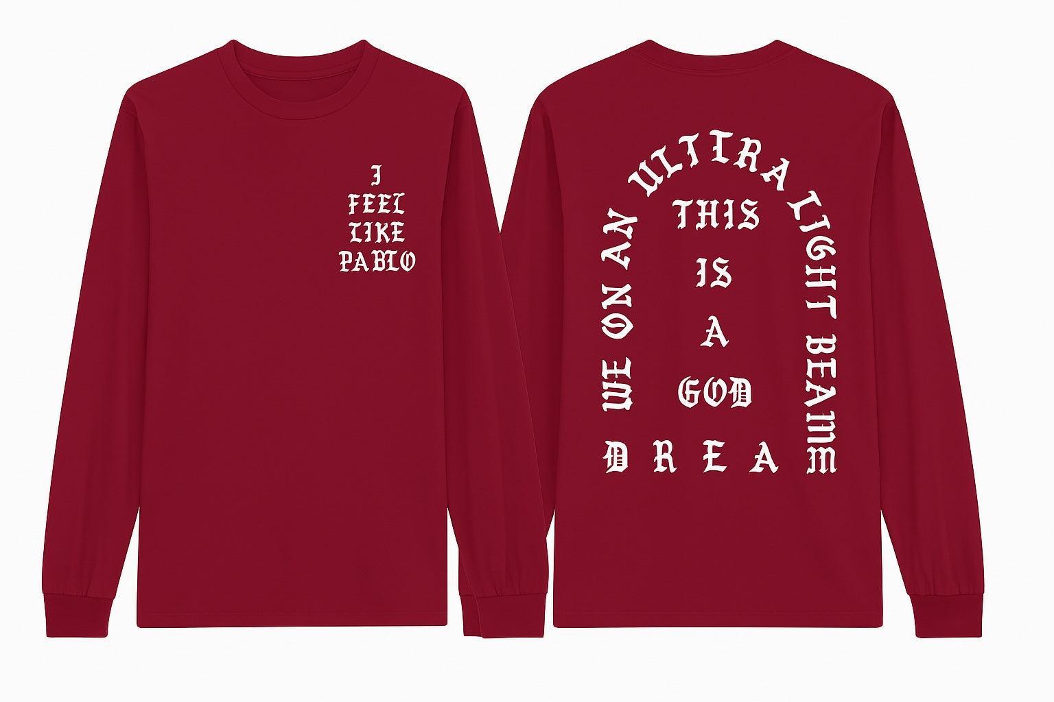 Long Sleeve The Life Of Pablo Clothing I Feel Like Pablo Unisex
