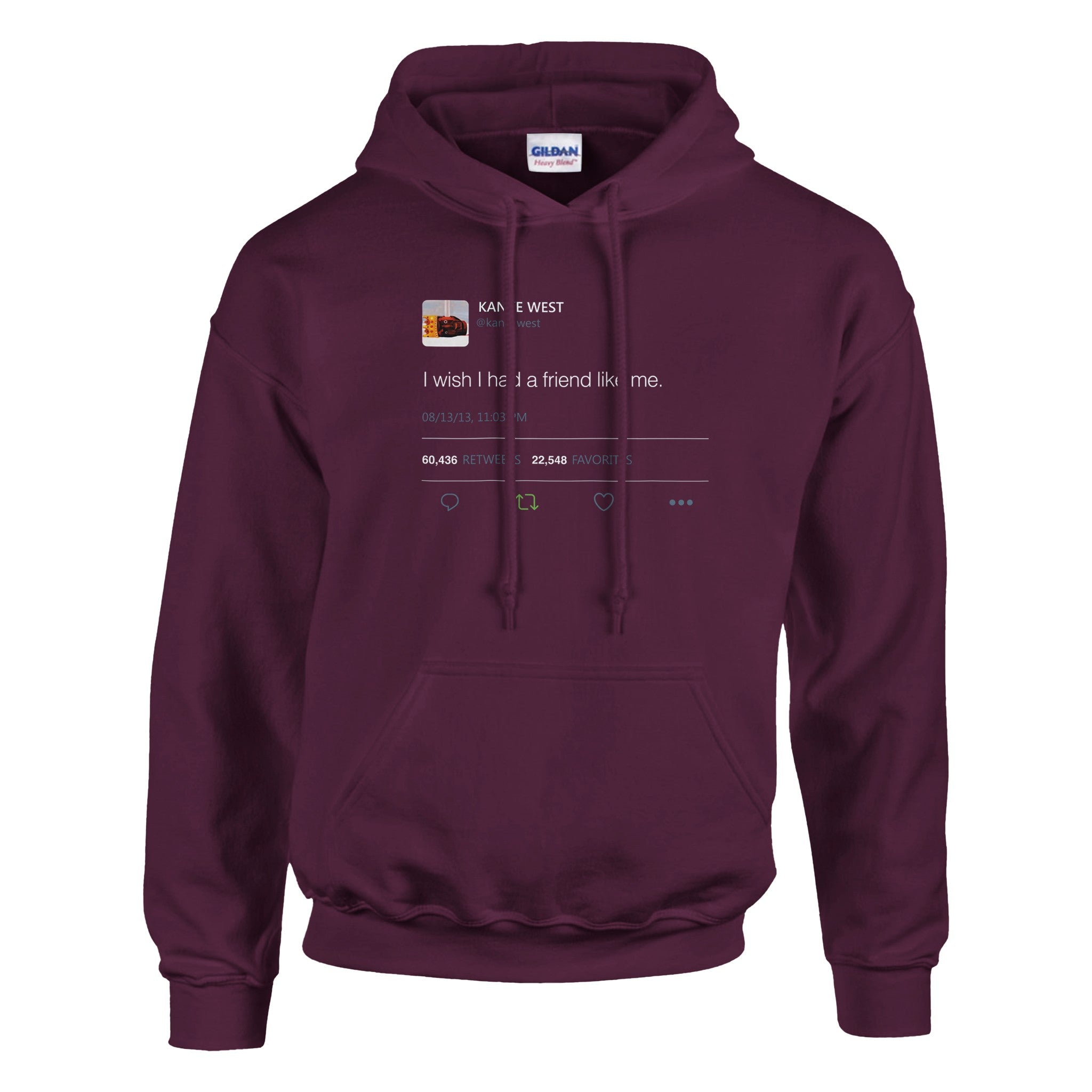 I Wish I had A Friend Like Me - Kanye West Tweet Hoodie-S-Maroon-Bootlg
