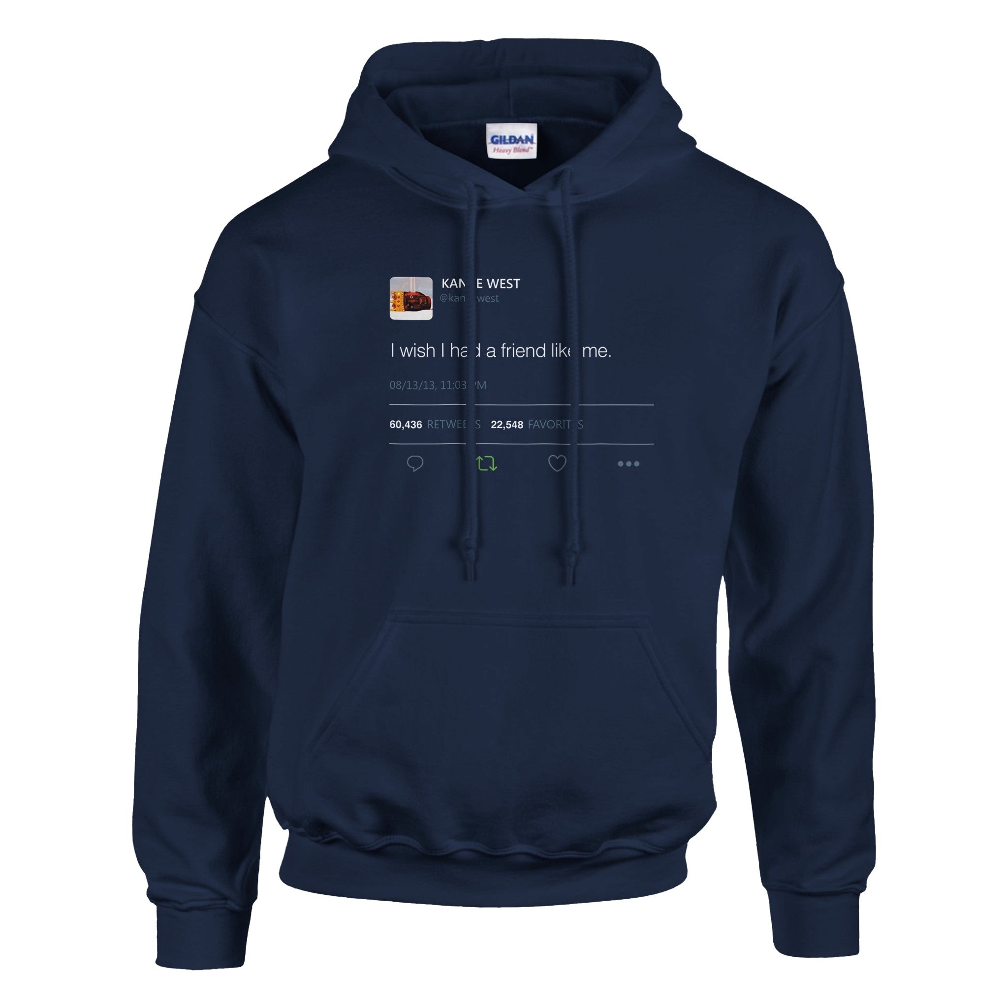 I Wish I had A Friend Like Me - Kanye West Tweet Hoodie-S-Navy-Bootlg