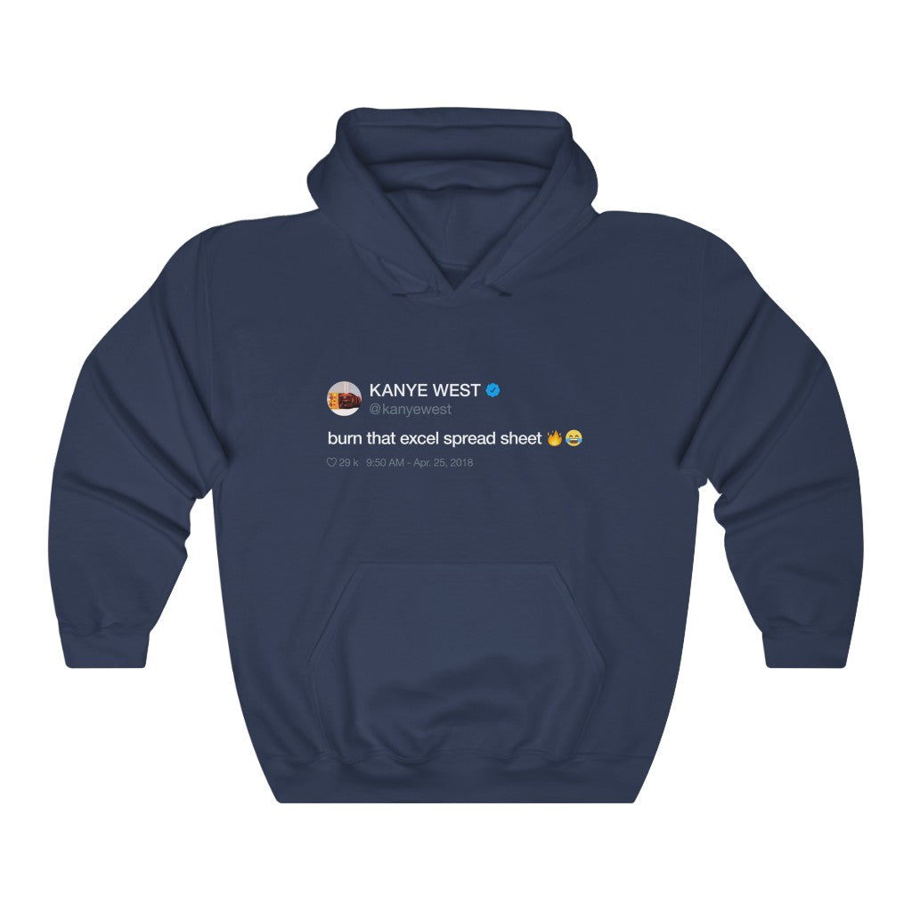 Burn that excel spreadsheet - Kanye West Tweet Hoodie-Navy-S-Bootlg