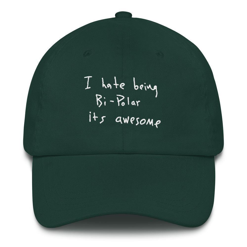 I Hate Being Bi-Polar It's Awesome Kanye West inspired Embroidery Dad Hat / Cap-Spruce-Bootlg