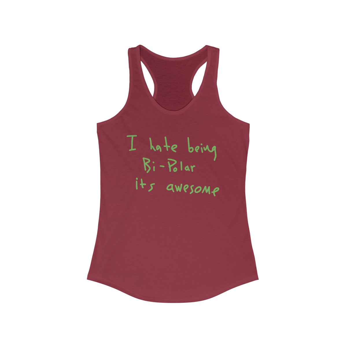 I Hate Being Bi-Polar It's Awesome Kanye West inspired Women's Ideal Racerback Tank-Solid Scarlet-XS-Bootlg