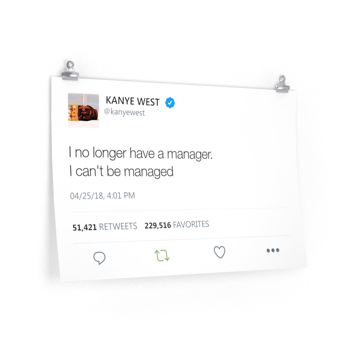 I No Longer Have A Manager I Can't Be Managed Kanye West Tweet Twitter Quote Premium Matte horizontal posters-30″ × 20″-CG Matt-Bootlg