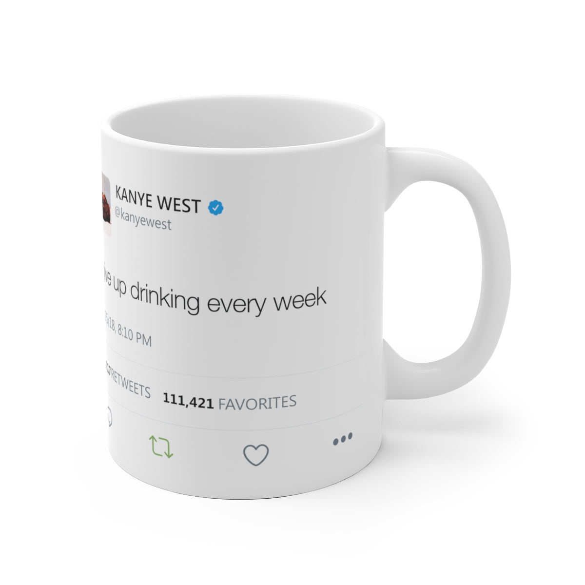 I give up drinking every week Kanye West Mug-Bootlg