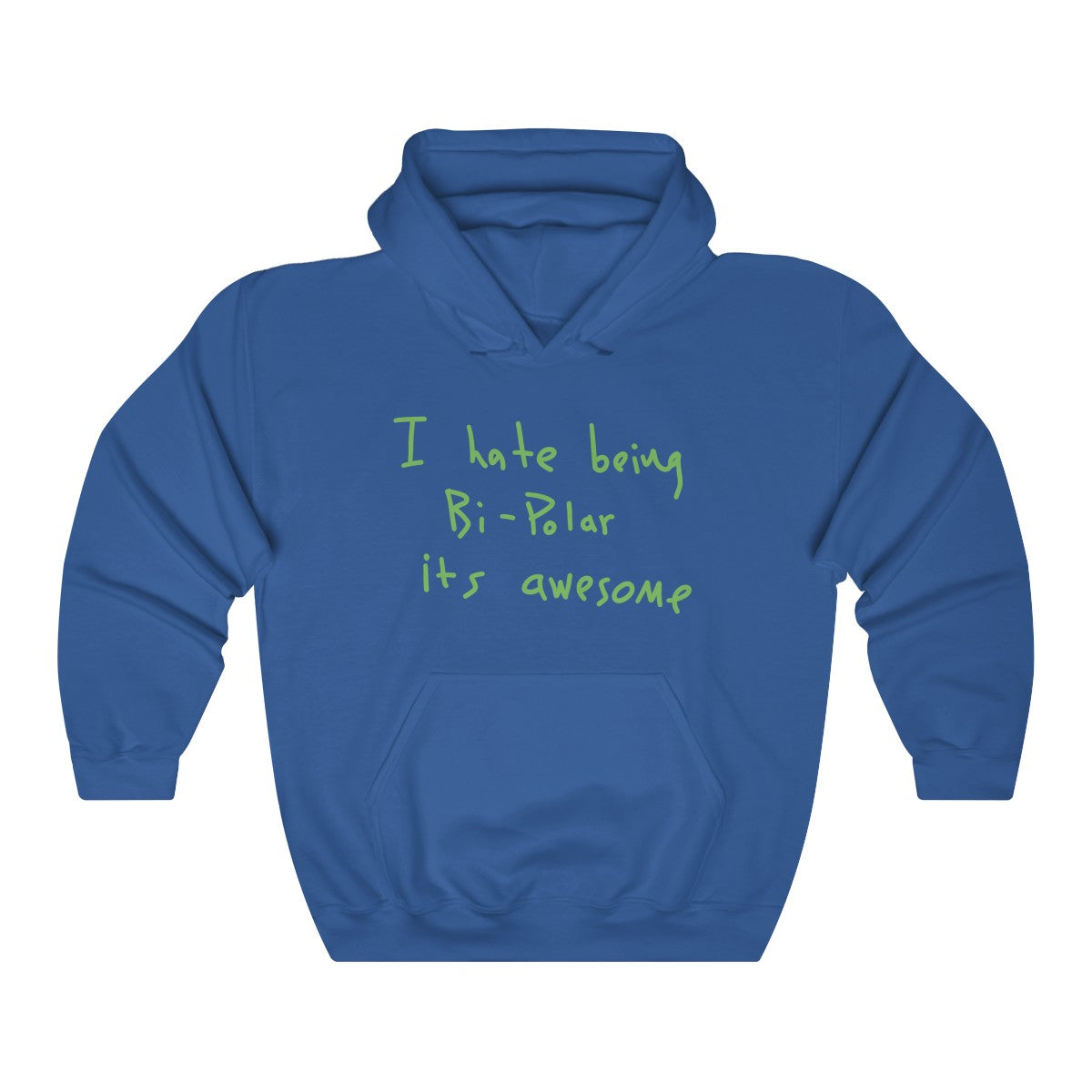 I hate being Bi-Polar it's awesome Kanye West inspired Heavy Blend™ Hoodie-Royal-S-Bootlg