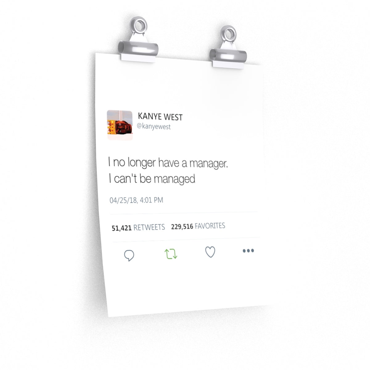 I no longer have a manager. I can't be managed - Kanye West Tweet Twitter Quote Premium Matte vertical posters-9'' x 11''-CG Matt-Bootlg
