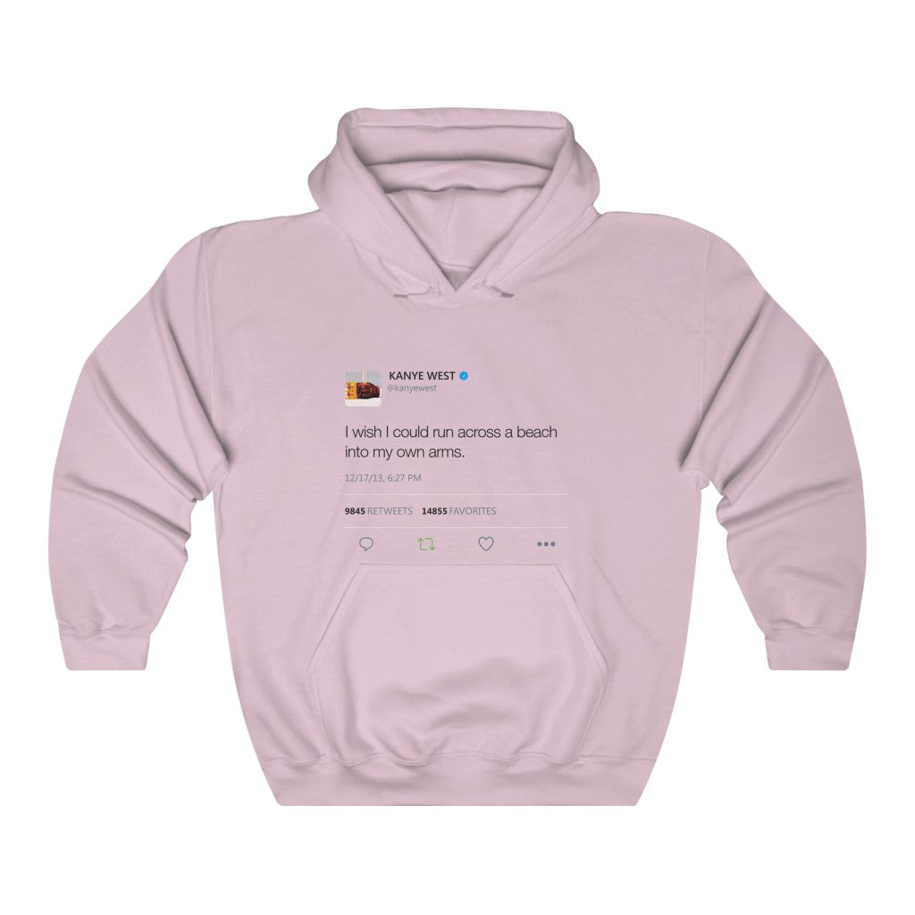 I wish I could run across a beach into my own arms Kanye Tweet Hoodie-S-Light Pink-Bootlg