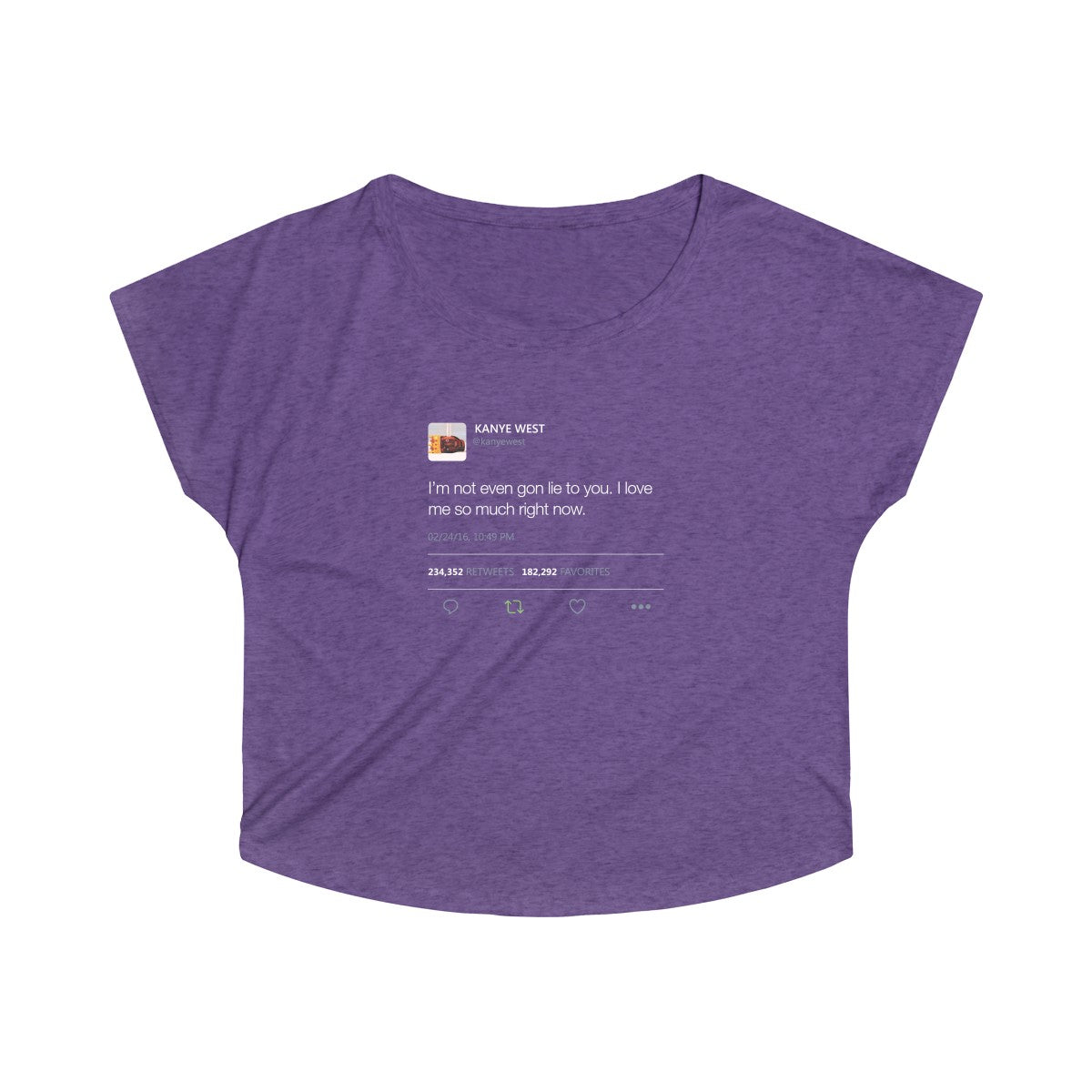 I'm Not Even Gon Lie To You I Love Me So Much Right Now Kanye West Tweet Women's Tri-Blend Dolman-S-Tri-Blend Purple Rush-Bootlg