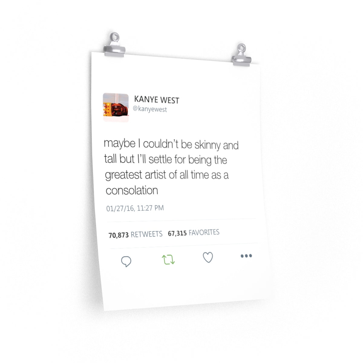 Kanye West Tweet Quote posters - Maybe I Couldn't Be Skinny And Tall..-16″ × 20″-CG Matt-Bootlg