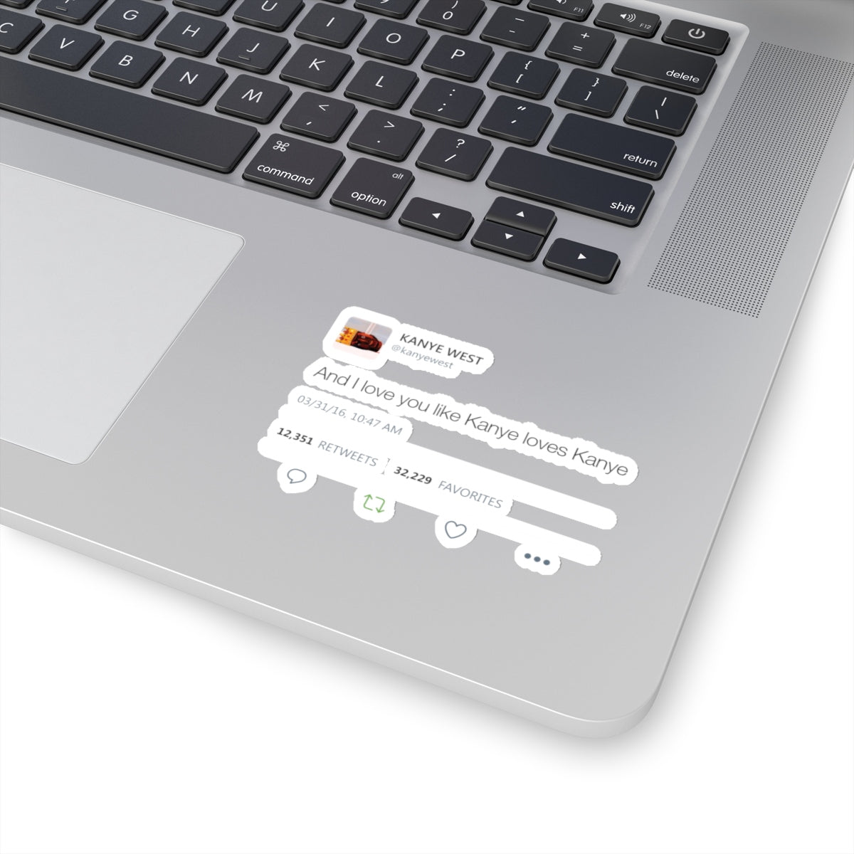 Kanye West Tweet quote I love you like Kanye loves Kanye Stickers-Bootlg