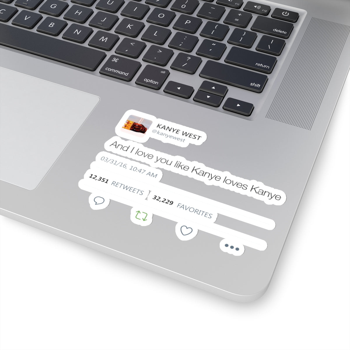 Kanye West Tweet quote I love you like Kanye loves Kanye Stickers-Bootlg