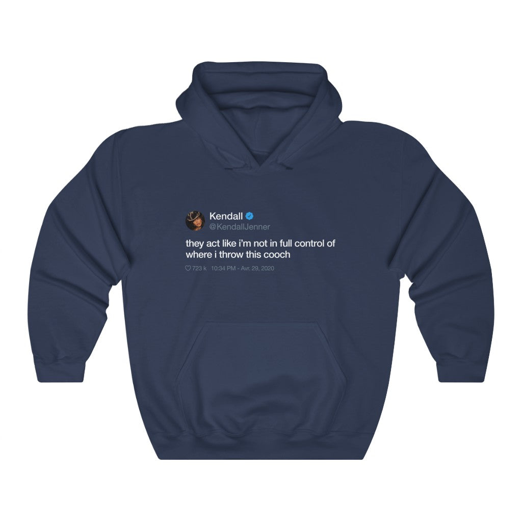 Kendall Jenner They act like i'm not in full control of where i throw this cooch Tweet Hoodie-S-Navy-Bootlg