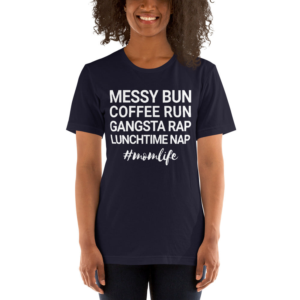 Messy Bun Coffee Run Gangsta Rap Lunchtime Nap #MomLife T-Shirt-Navy-XS-Bootlg