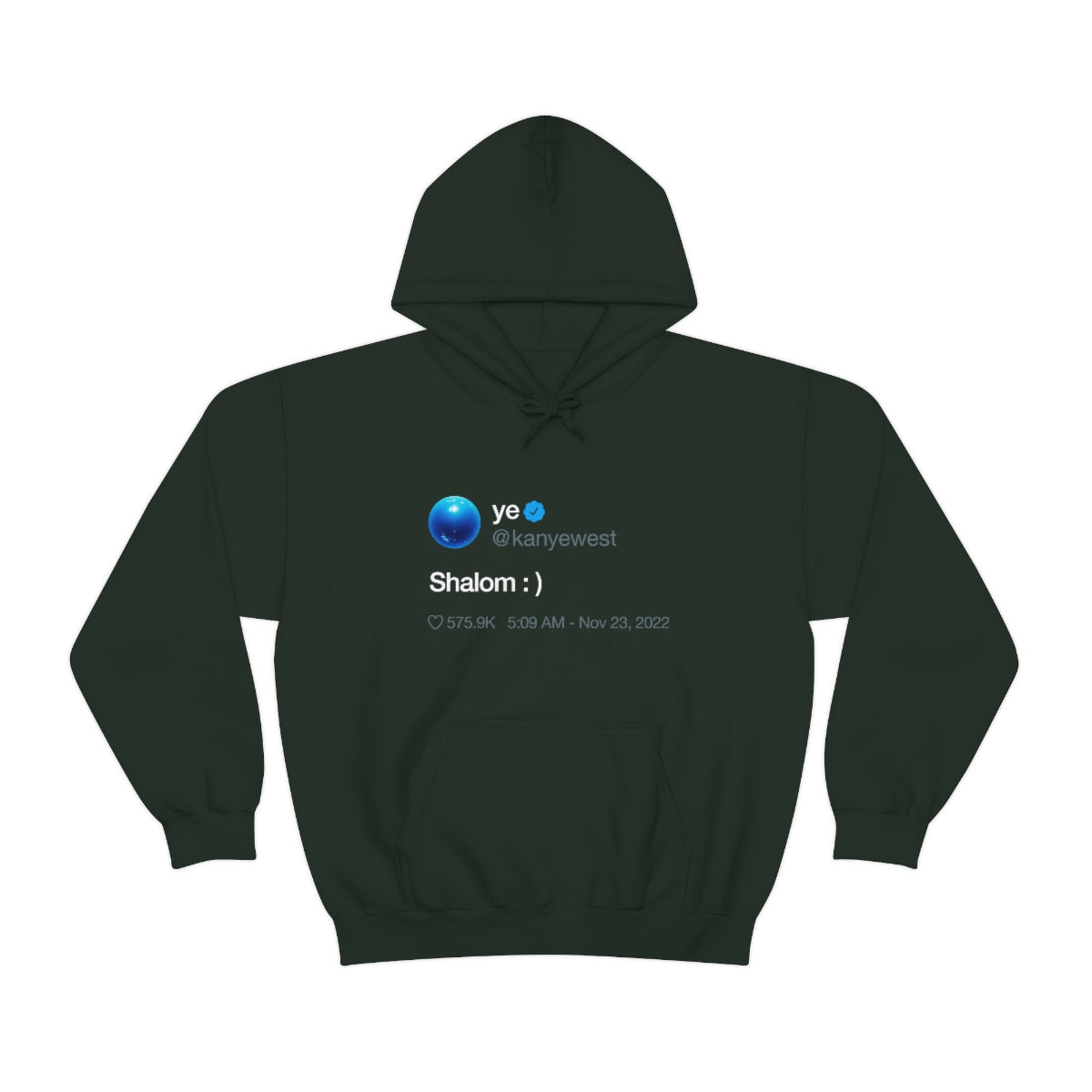 Shalom Kanye West Tweet Inspired Hoodie-Forest Green-S-Bootlg