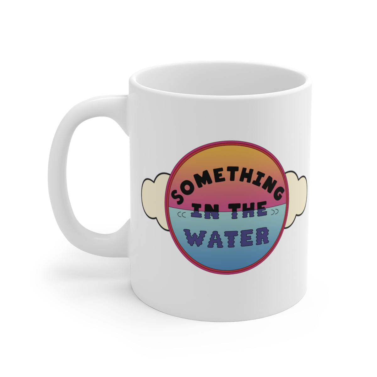 Something in the water Coffee Mug - Pharrell Williams festival merch inspired-11oz-Bootlg