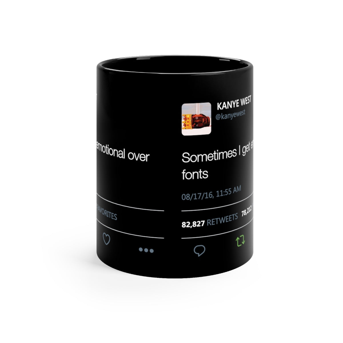 Sometimes I get emotional over fonts Kanye West Tweet Black Mug-Bootlg