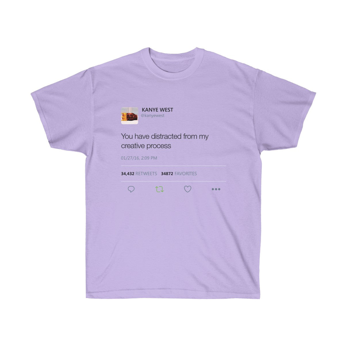You have distracted from my creative process - Kanye West Tweet T-Shirt-Orchid-S-Bootlg