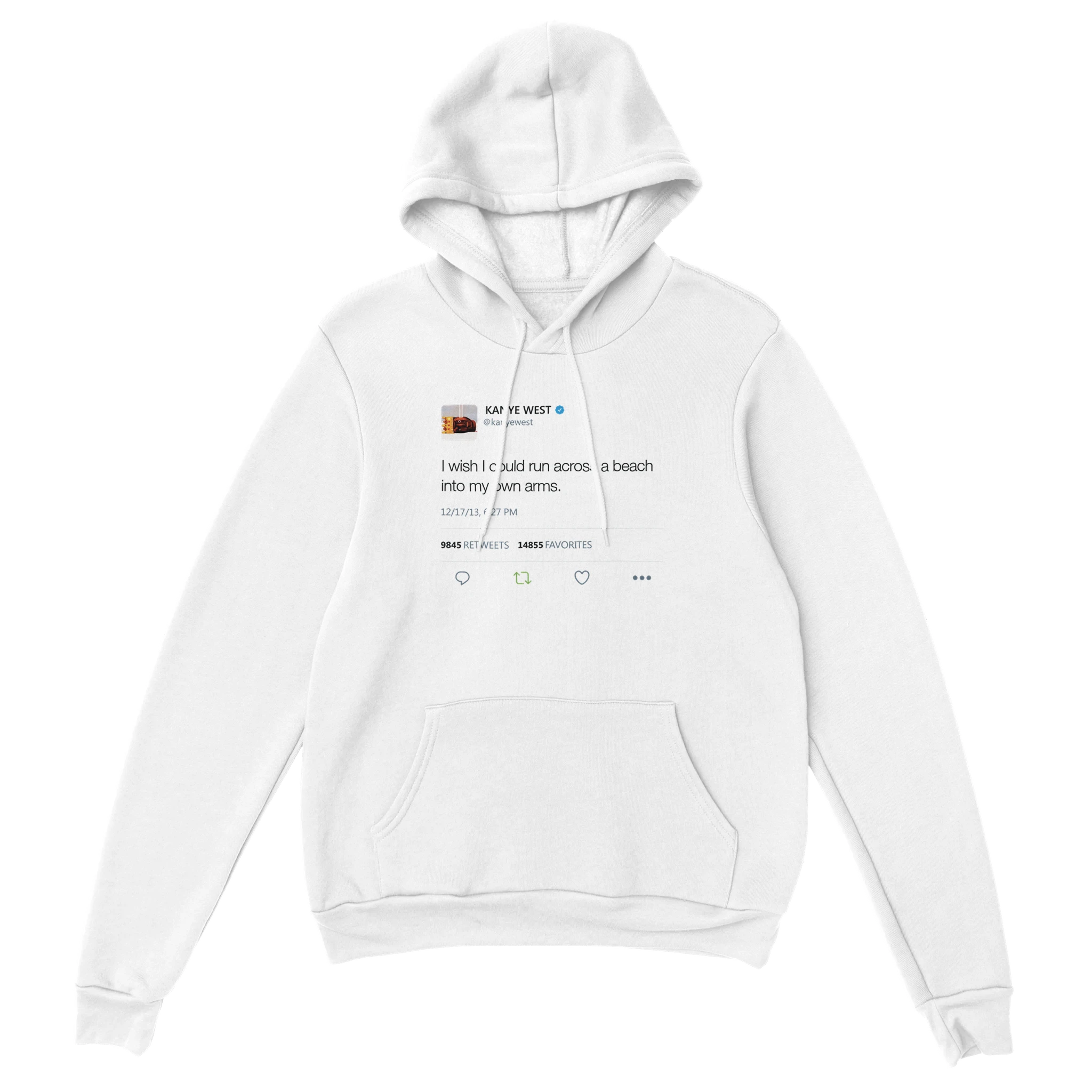 I wish I could run across a beach into my own arms Kanye Tweet Hoodie-White-S-Bootlg