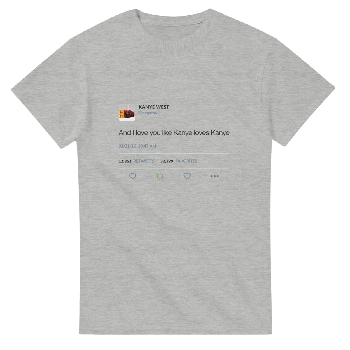 I Love You Like Kanye Loves Kanye Tee-Ash-S-Bootlg