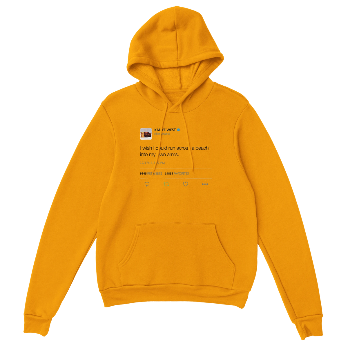 I wish I could run across a beach into my own arms Kanye Tweet Hoodie-Gold-S-Bootlg