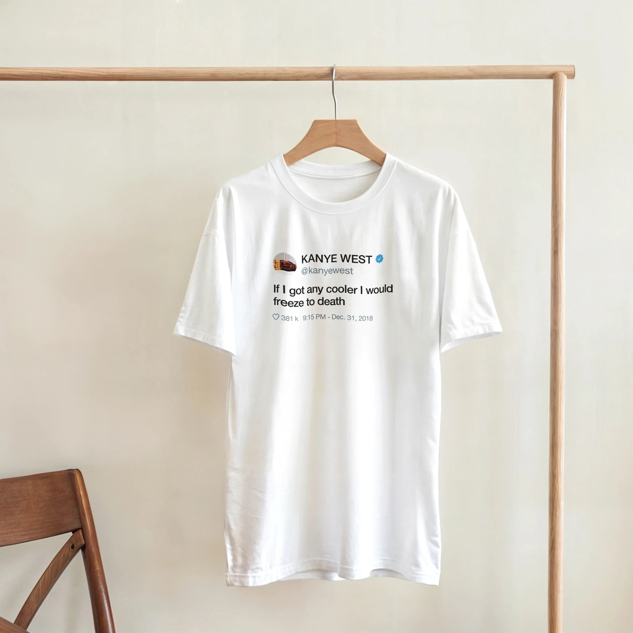 If I got any cooler I would freeze to death Kanye West Tweet Tee Shirt-White-S-Bootlg