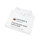 If I Got Any Cooler Kanye West Tweet Hoodie-White-S-Bootlg