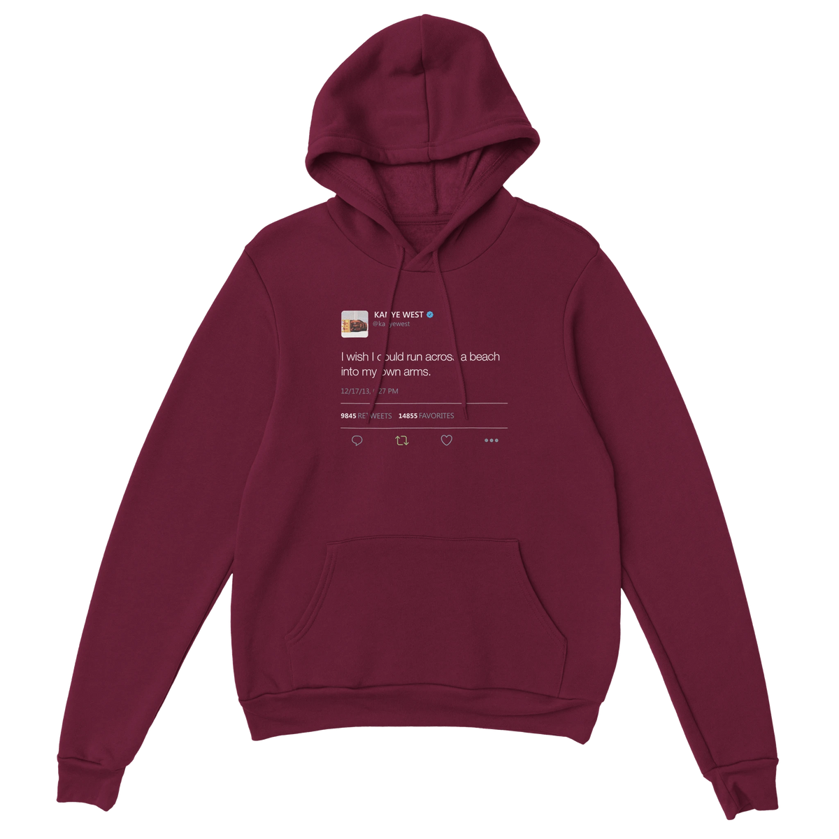 I wish I could run across a beach into my own arms Kanye Tweet Hoodie-Maroon-S-Bootlg