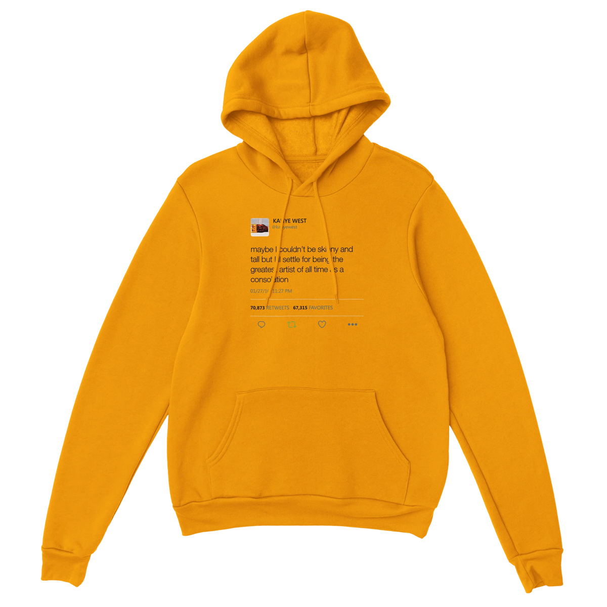 Maybe I Couldn't Be Skinny and Tall Kanye West Tweet Hoodie-Gold-S-Bootlg