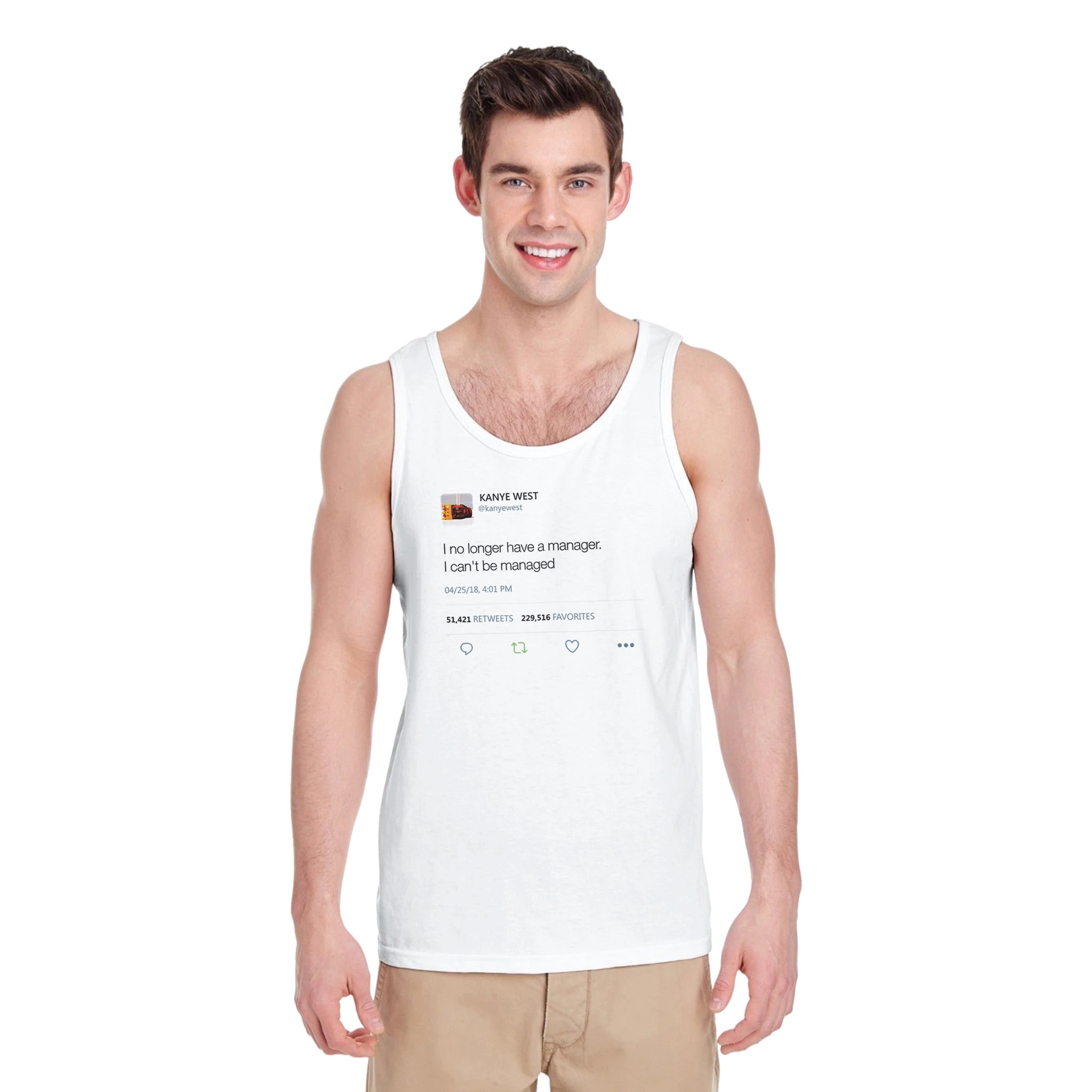 I no longer have a manager. I can't be managed - Kanye West Tweet Quote Tank Top Unisex Jersey Tank-White-S-Bootlg