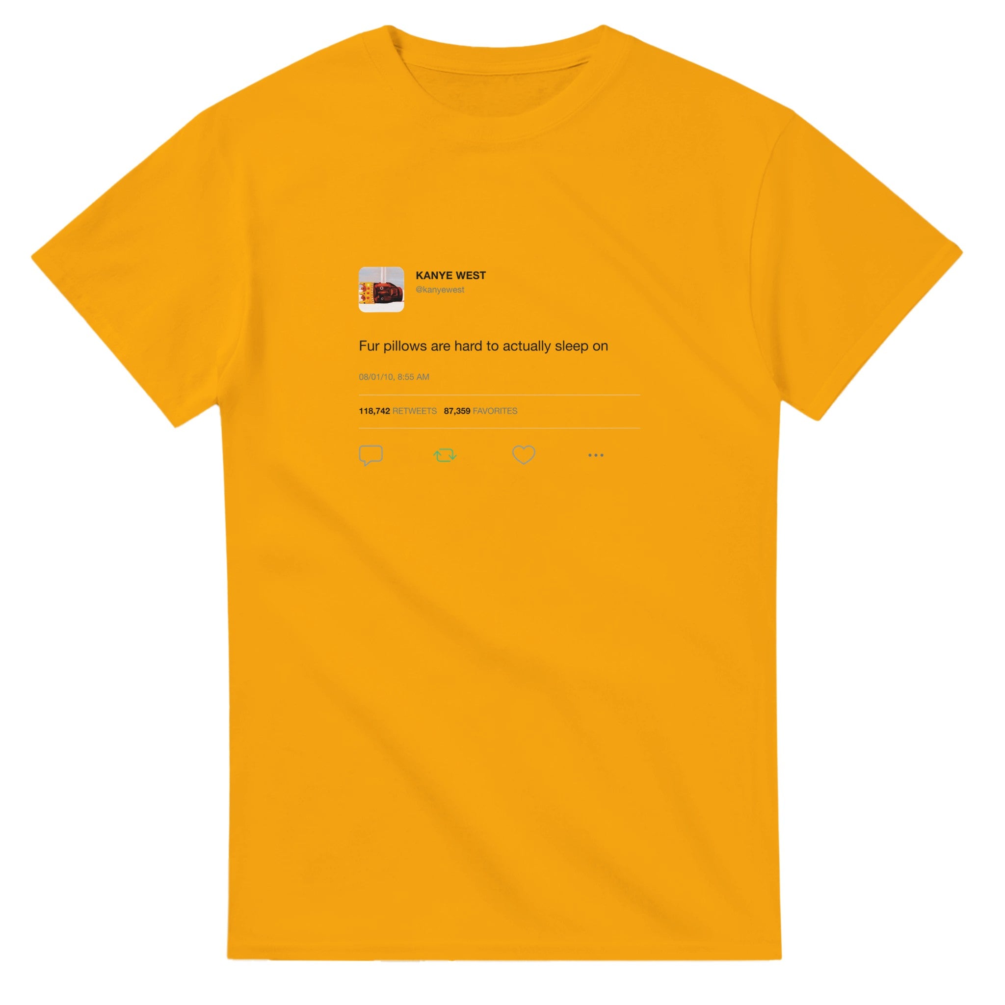Kanye West Fur Pillows Tweet T-Shirt - Funny Ye Quote Tee-Gold-S-Bootlg