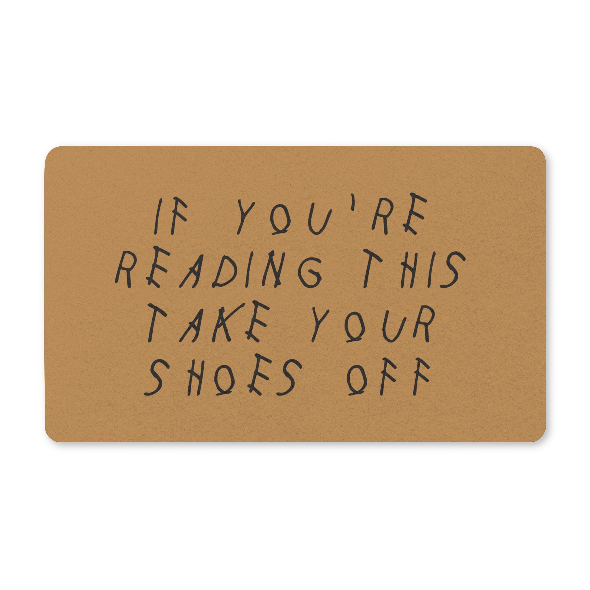 Drake Inspired Shoes Off Doormat - If You're Reading This