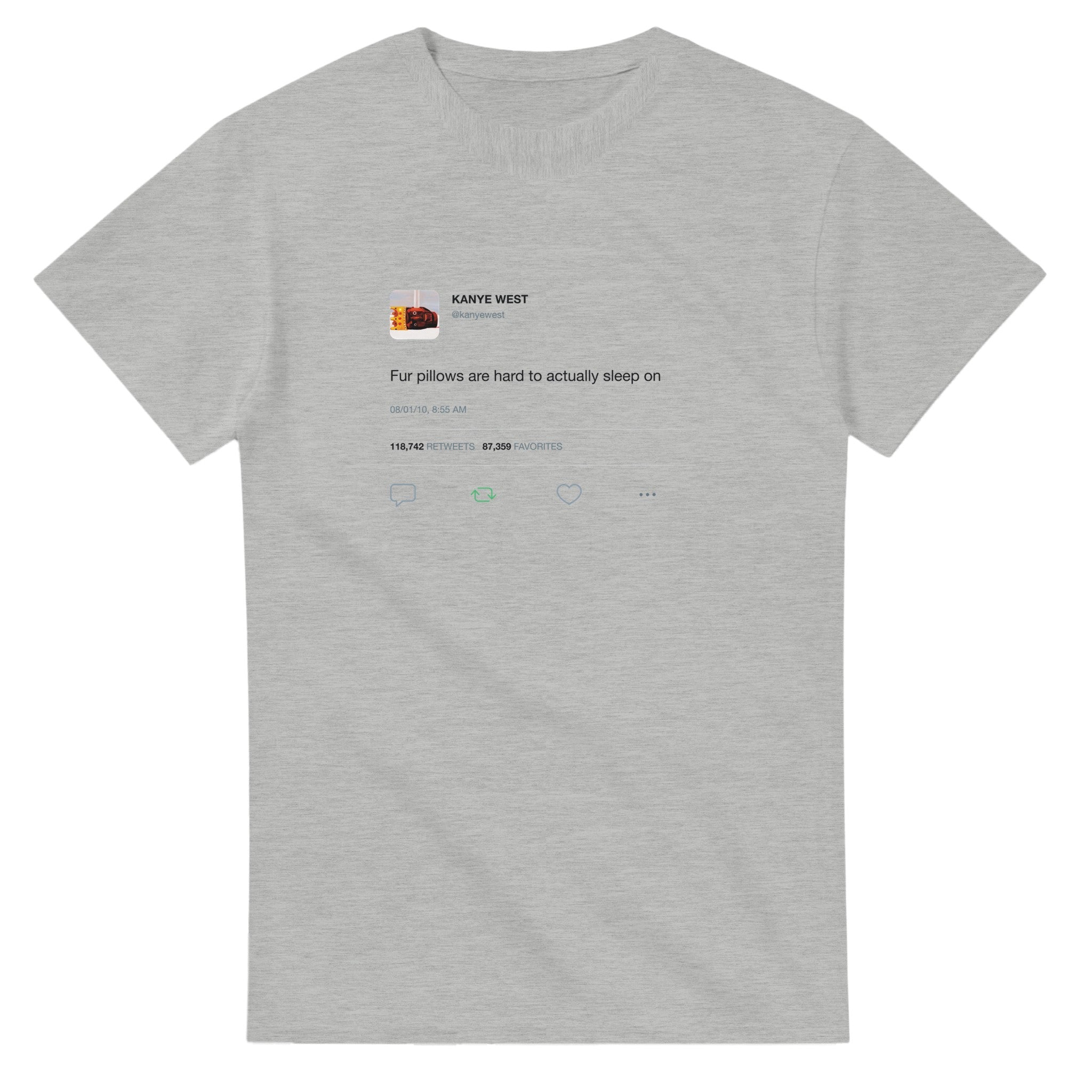Kanye West Fur Pillows Tweet T-Shirt - Funny Ye Quote Tee-Ash-S-Bootlg