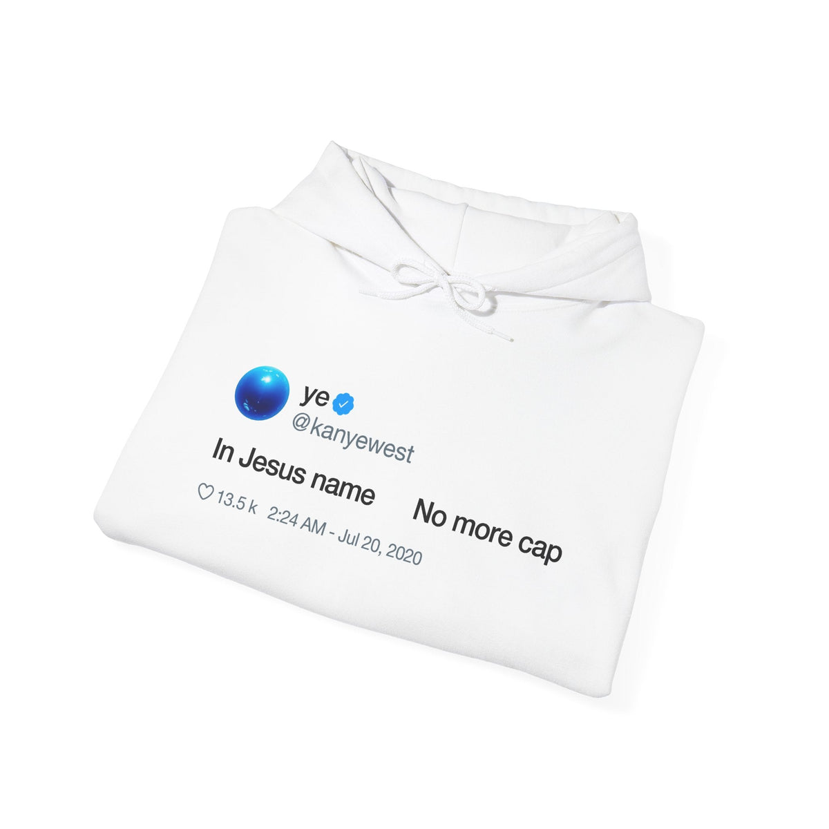 In Jesus name. No more cap. - Kanye West Tweet Hoodie-White-S-Bootlg