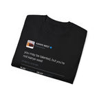 You May Be Talented Kanye West Tweet T-Shirt-White-S-Bootlg