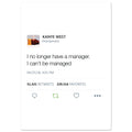Can't Be Managed Tweet Poster-A4 21x29.7 cm / 8x12″-Bootlg
