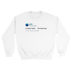 In Jesus name. No more cap. - Kanye West Tweet Crewneck Sweatshirt-White-S-Bootlg