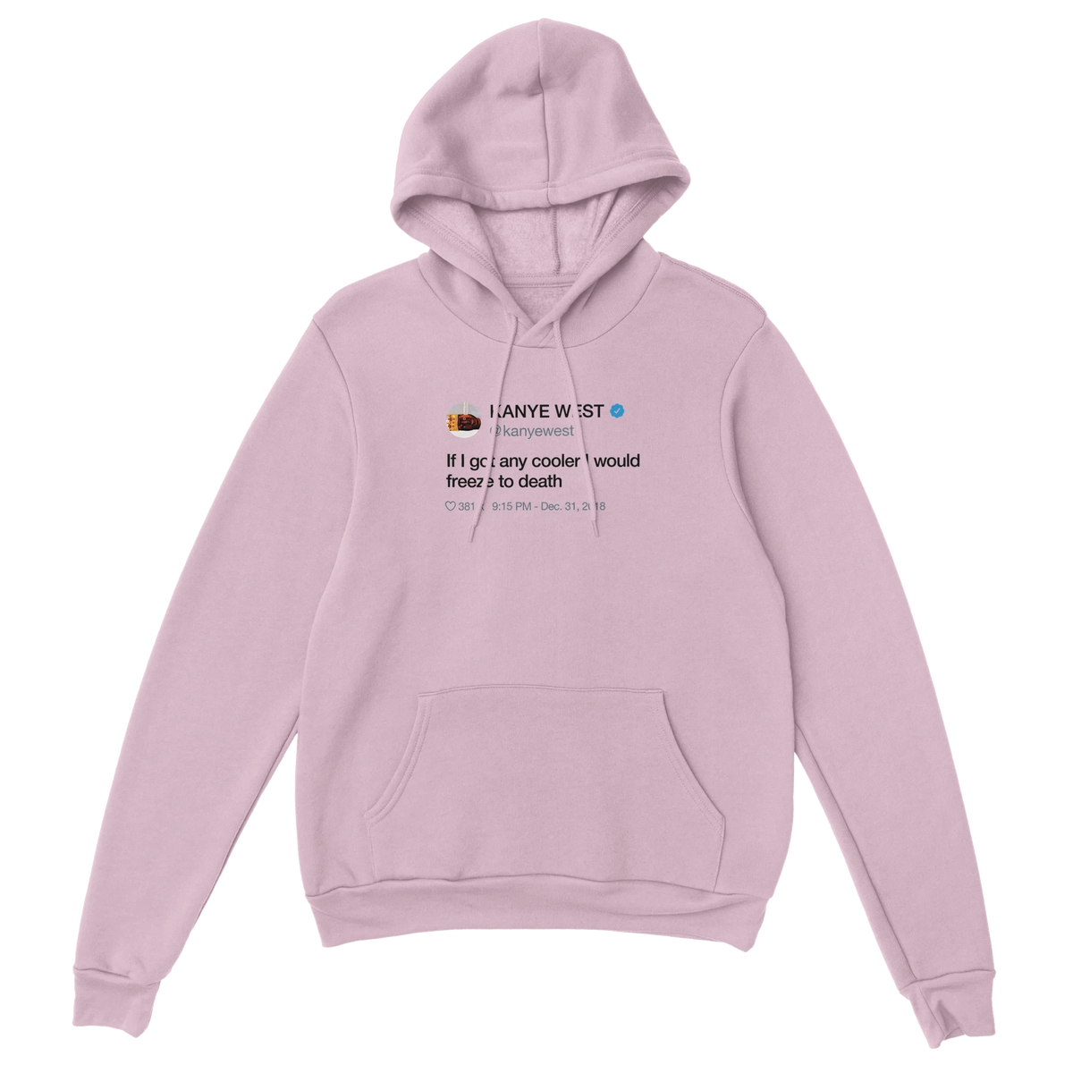 If I Got Any Cooler Kanye West Tweet Hoodie-Light Pink-S-Bootlg
