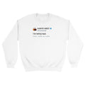 I Be Taking Naps Kanye West Tweet Crewneck-White-S-Bootlg