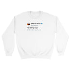I Be Taking Naps Kanye West Tweet Crewneck-White-S-Bootlg