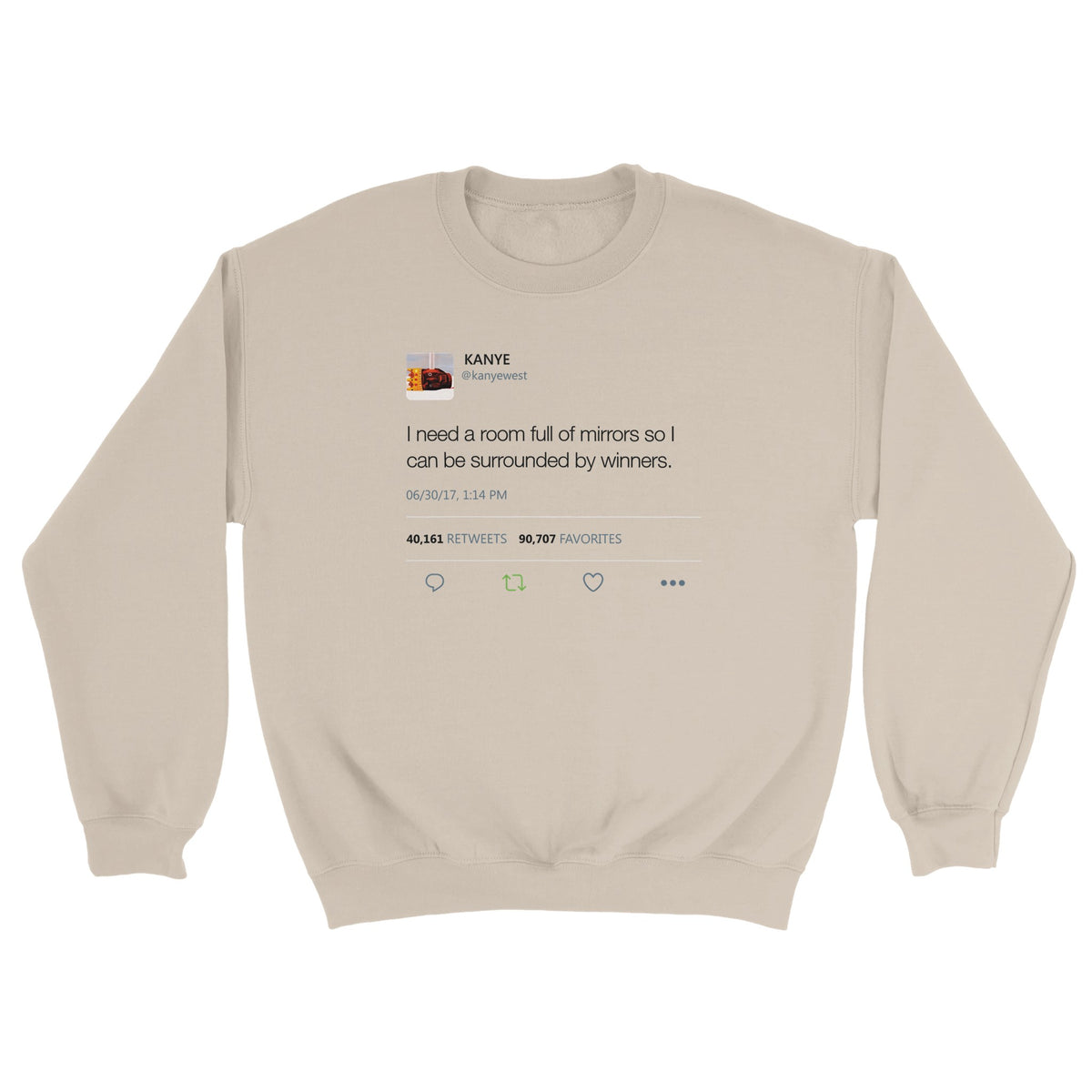 Room Full of Mirrors Kanye West Tweet Crewneck-Sand-S-Bootlg