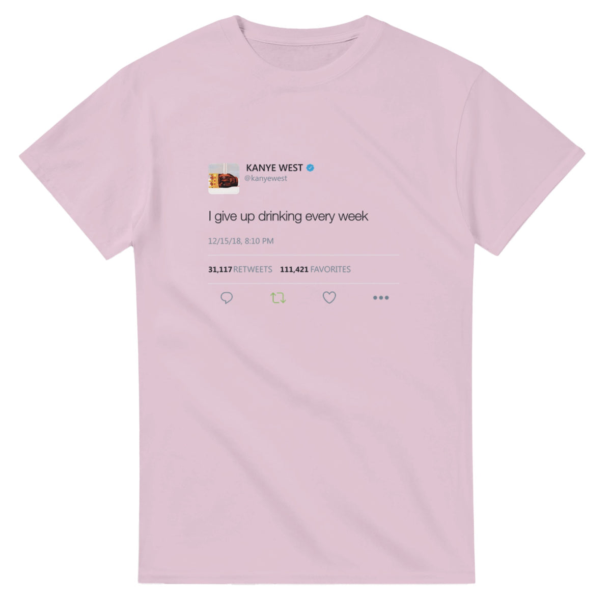 I Give Up Drinking Kanye Tweet Tee-S-Light Pink-Bootlg