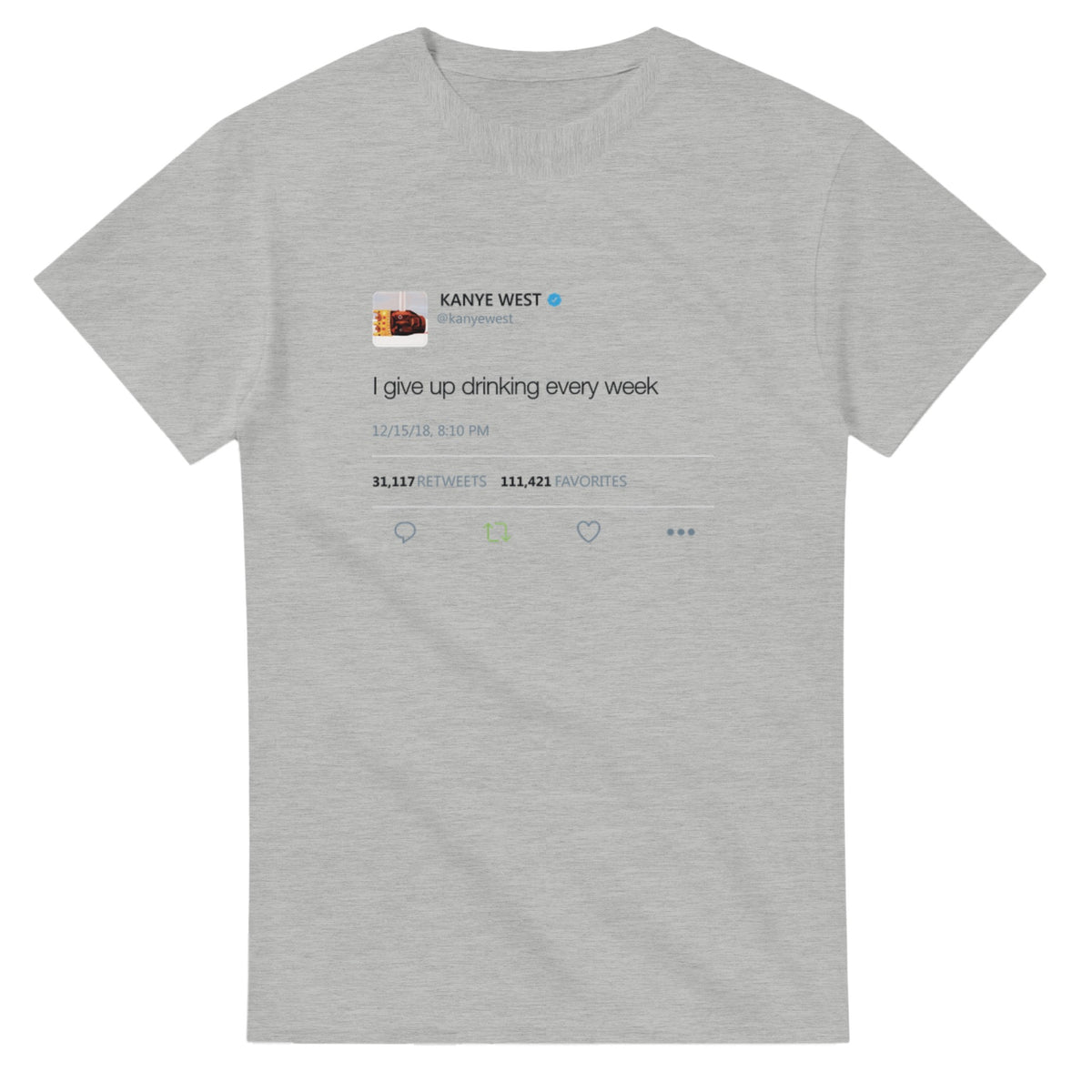 I Give Up Drinking Kanye Tweet Tee-S-Ash-Bootlg