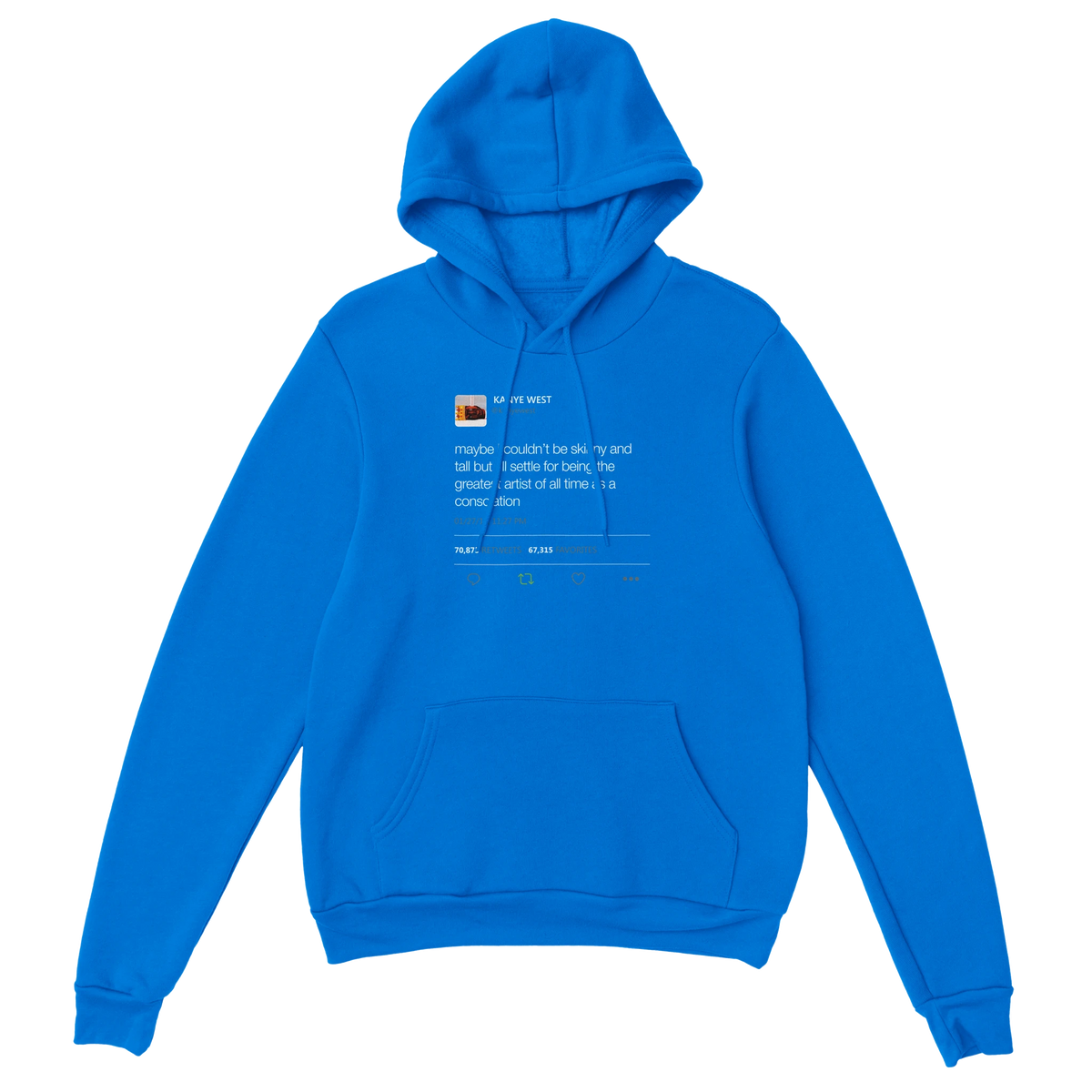 Maybe I Couldn't Be Skinny and Tall Kanye West Tweet Hoodie-Royal-S-Bootlg
