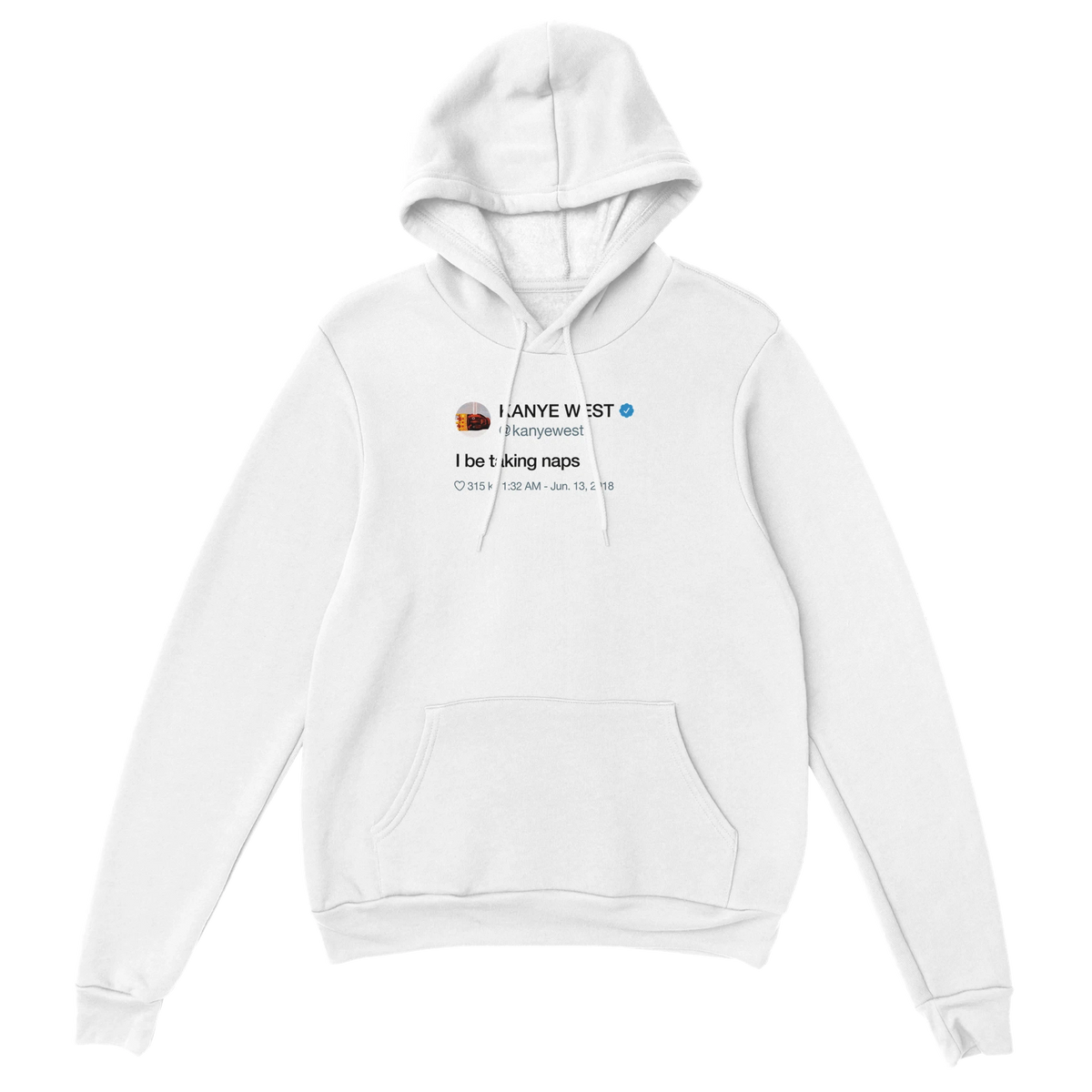 I Be Taking Naps Kanye West Tweet Hoodie-White-S-Bootlg