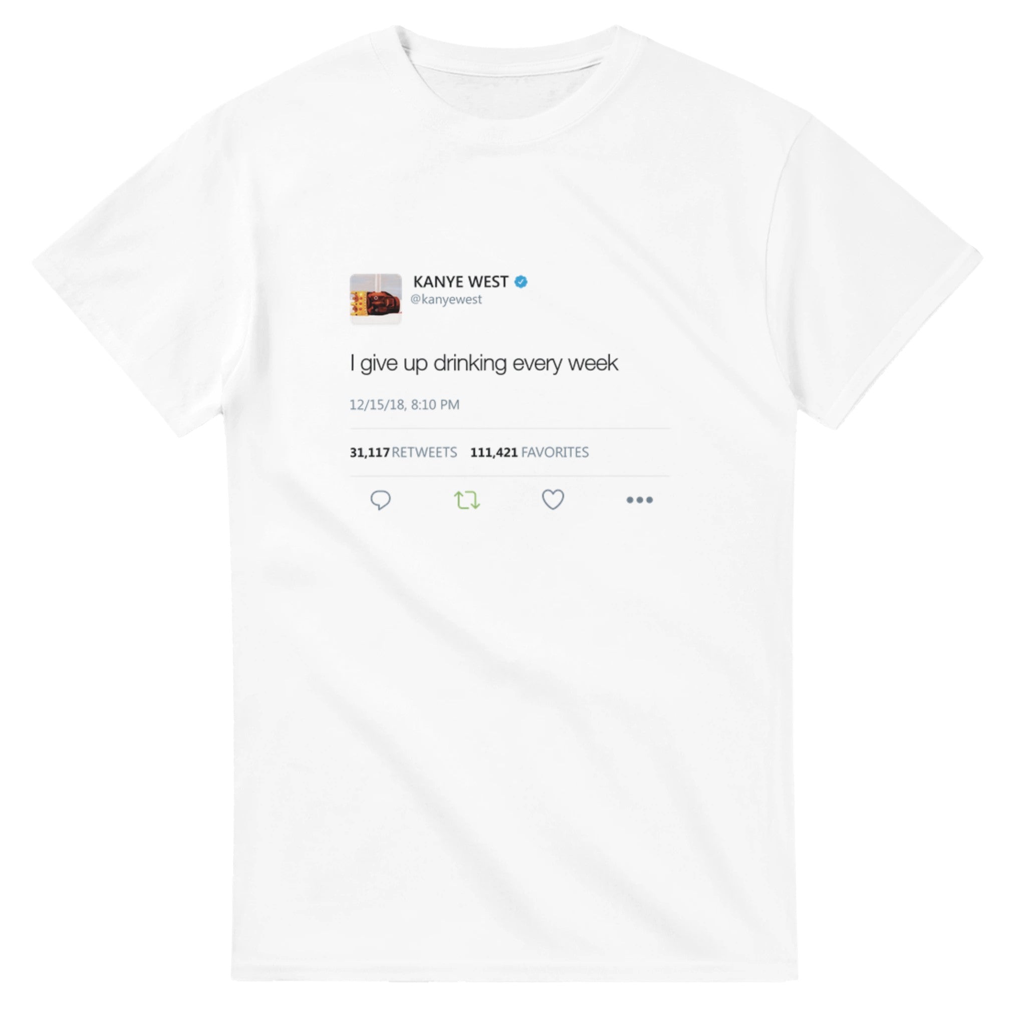 I Give Up Drinking Kanye Tweet Tee-S-White-Bootlg
