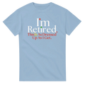 “I’m Retired” Tee - Rihanna Inspired Unisex Slogan Shirt-Light Blue-S-Bootlg