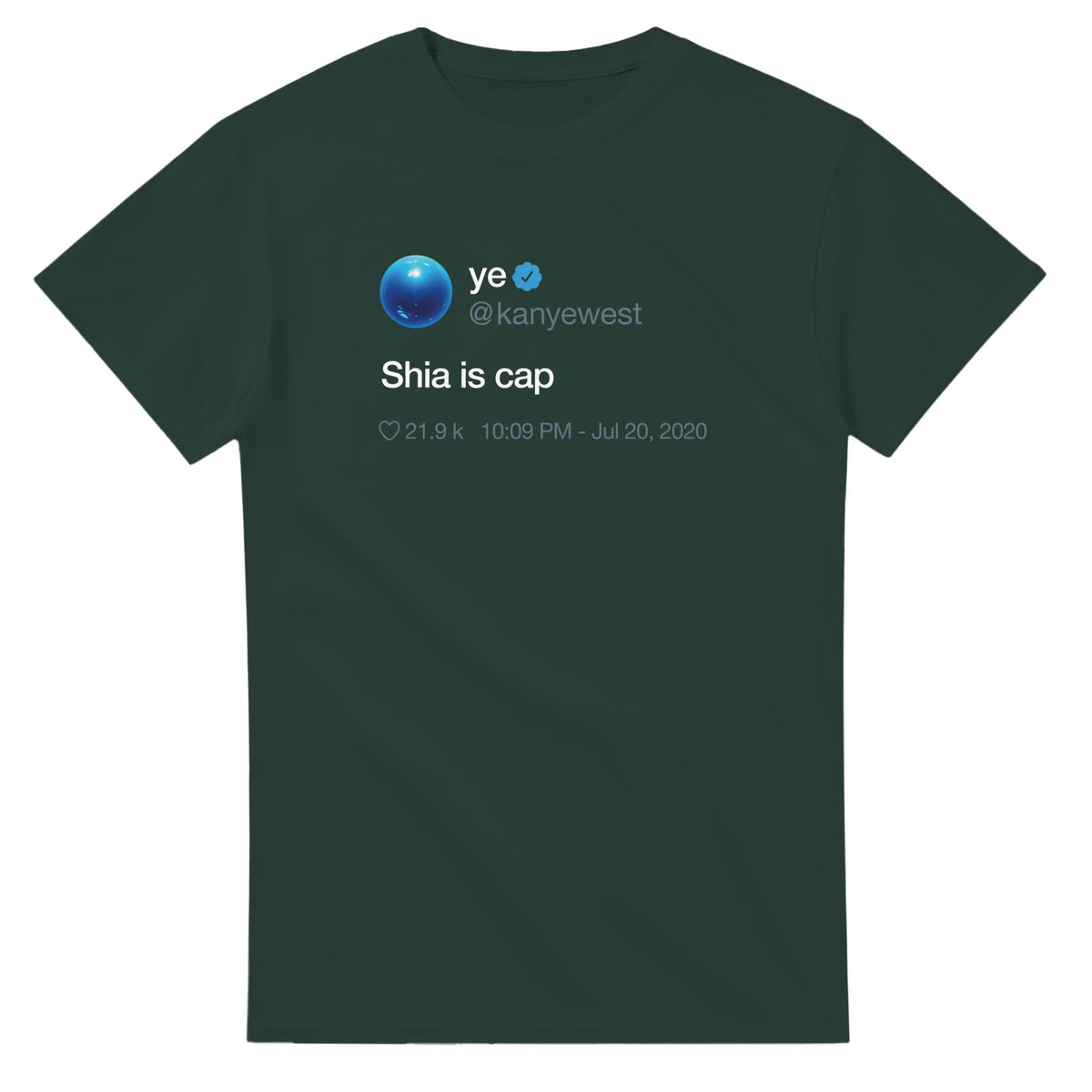 Shia Is Cap Kanye Tweet Tee-Forest Green-S-Bootlg