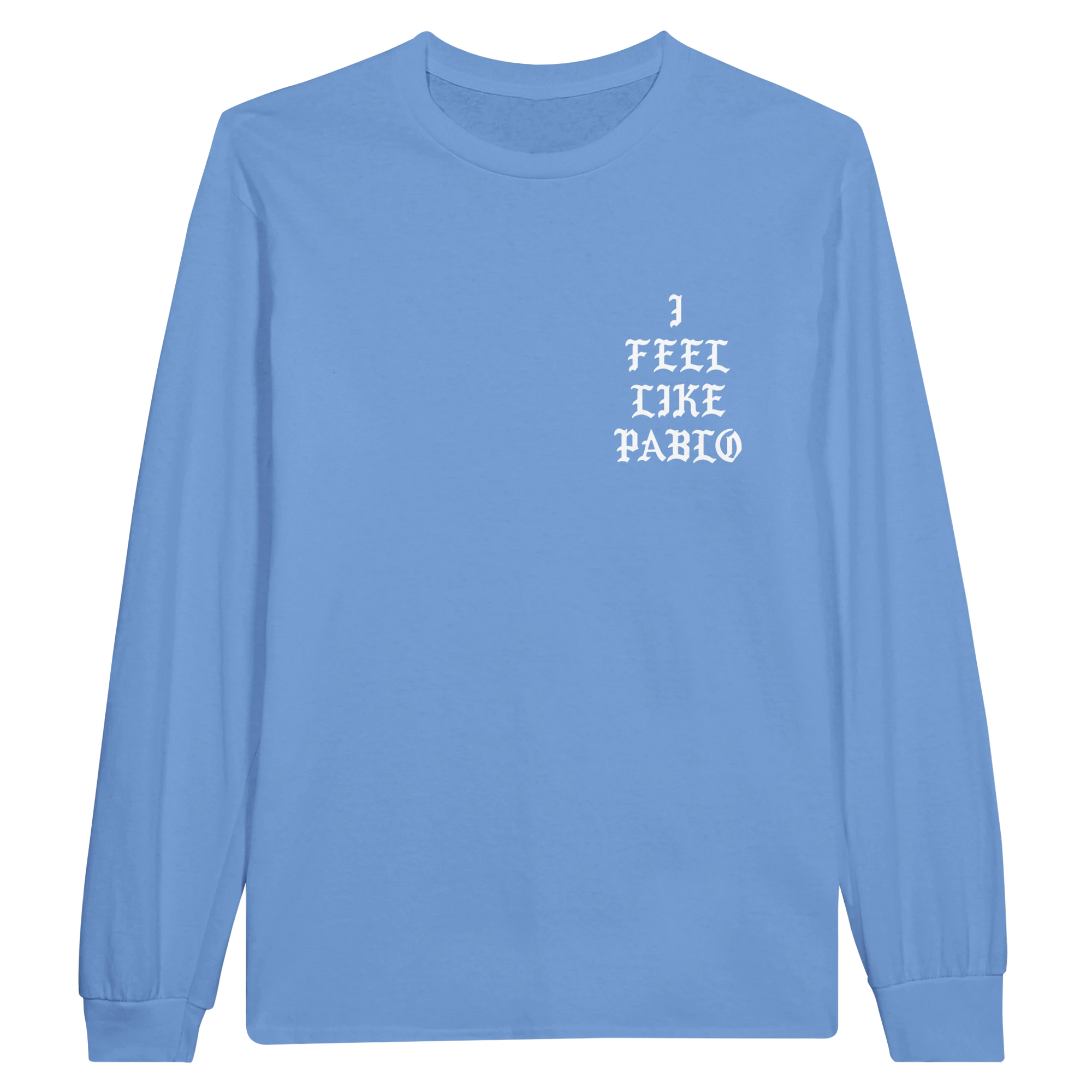 I Feel Like Pablo Unisex Jersey Long Sleeve Tee-Carolina Blue-S-Bootlg